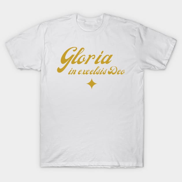 Gloria, in excelsis Deo T-Shirt by AChosenGeneration